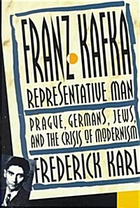 Franz Kafka: Representative Man (Paperback, 1st Paperback Edition)