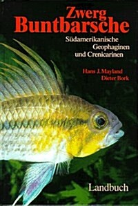 Zwerg- Buntbarsche. Südamerikanische Geophaginen und Crenicarinen. (Hardcover)