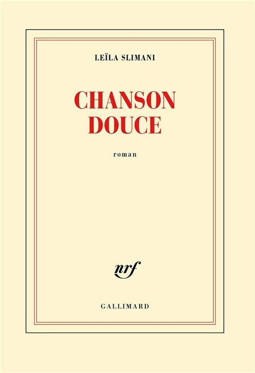 Chanson douce - Prix Goncourt 2016 (paperback, 01 edition)