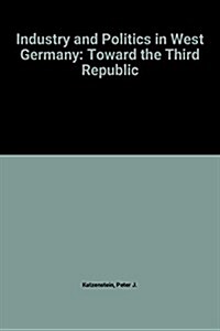 Industry and Politics in West Germany (Hardcover)