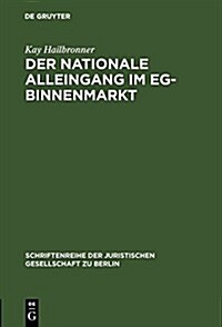 Der nationale Alleingang im EG-Binnenmarkt (Hardcover, Reprint 2017)