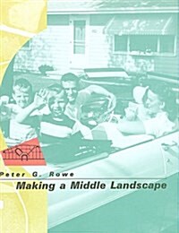 Making a Middle Landscape (Paperback, Reprint)