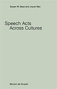 Speech Acts Across Cultures: Challenges to Communication in a Second Language (Hardcover)