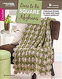 Dare to Be Square Afghans (Paperback, 1st)