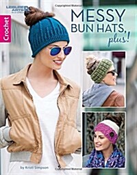 Messy Bun Hats, Plus! (Paperback, 1st)