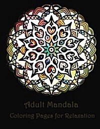 Adult Mandala Coloring Pages for Peace and Relaxation (Paperback, CLR, CSM)