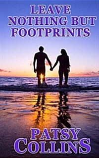 Leave Nothing but Footprints (Paperback)