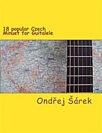 18 Popular Czech Minuet for Guitalele (Paperback)