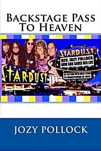 Backstage Pass to Heaven (Paperback)