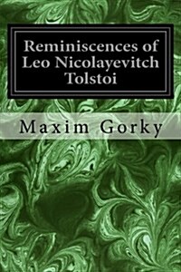 Reminiscences of Leo Nicolayevitch Tolstoi (Paperback)