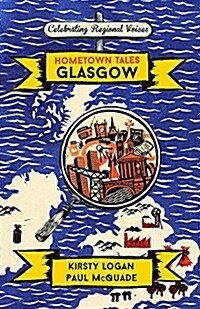 Hometown Tales: Glasgow (Hardcover)