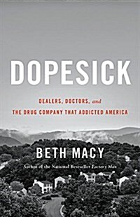 Dopesick: Dealers, Doctors, and the Drug Company That Addicted America (Audio CD)