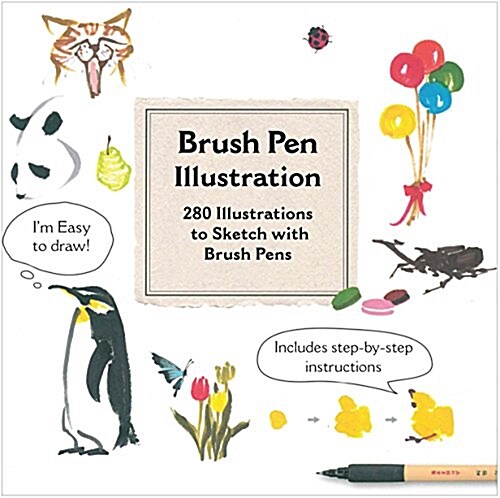 Brush Pen Illustration: More Than 200 Ideas for Drawing with Brush Pens (Paperback)