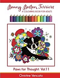 Bonny Boston Terriers: A Sweet Dog Colouring Book for Adults (Paperback)