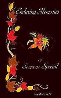 Enduring Memories of Someone Special (Paperback)
