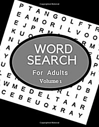 Word Search For Adults Volume 1: Word Searches to Challenge Your Brain Big Font Find a Word for Adult (Paperback)