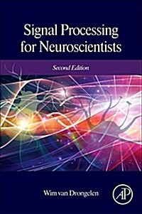 Signal Processing for Neuroscientists (Hardcover, 2)