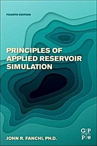 Principles of Applied Reservoir Simulation (Paperback, 4)