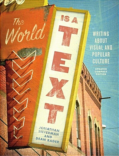 The World Is a Text: Writing about Visual and Popular Culture: Updated Compact Edition (Paperback)