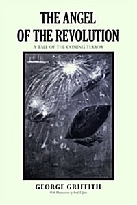 The Angel of the Revolution: A Tale of the Coming Terror (Paperback)