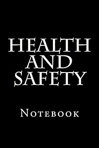 Health and Safety: Notebook (Paperback)