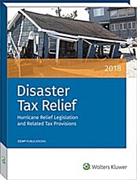 Disaster Tax Relief: Hurricane Relief Legislation and Related Tax Provisions (Paperback)