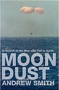 Moondust: In Search of the Men Who Fell to Earth (Hardcover)