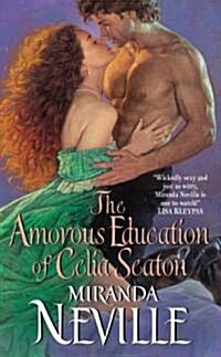 The Amorous Education of Celia Seaton (Mass Market Paperback)