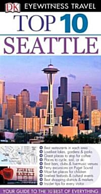 Dk Eyewitness Travel Top 10 Seattle (Paperback, Map, RE)