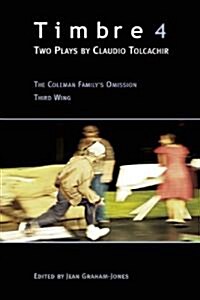 Timbre 4: Two Plays by Claudio Tolcachir (Paperback)