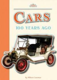 Cars 100 Years Ago (Library Binding)