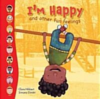 Im Happy and Other Fun Feelings (Library Binding)