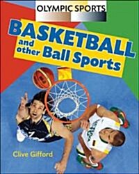 Basketball and Other Ball Sports (Library Binding)
