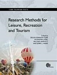 Research Methods for Leisure, Recreation and Tourism (Paperback)