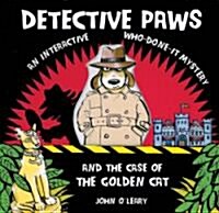 Detective Paws and the Case of the Golden Cat: An Interactive Who-Done-It Mystery (Hardcover)