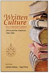 Written Culture in a Colonial Context (Paperback)