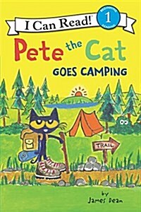 Pete the Cat Goes Camping (Paperback)