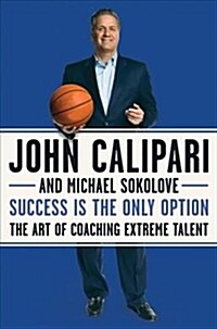 Success Is the Only Option: The Art of Coaching Extreme Talent (Paperback)