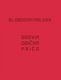 Slobodan Maldini - Sasvim Obicna Prica (Paperback)