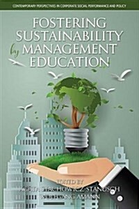 Fostering Sustainability by Management Education (Paperback)