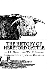 The History of Hereford Cattle (Paperback)