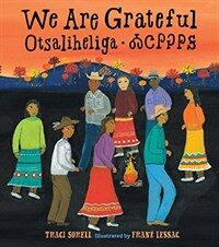 We are grateful :otsaliheliga·ᎣᏣᎵᎮᎵᎦ 