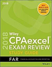 Wiley Cpaexcel Exam Review 2018 Study Guide: Financial Accounting and Reporting (Paperback)
