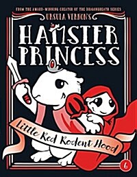 Hamster Princess: Little Red Rodent Hood (Hardcover)