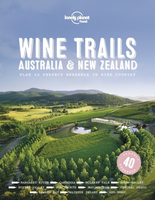 Lonely Planet Wine Trails - Australia & New Zealand (Hardcover)