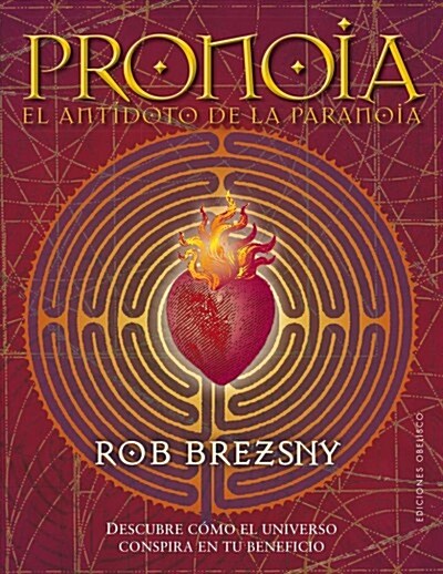 Pronoia, El Antidoto de la Paranoia (Paperback)