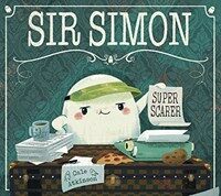 Sir Simon: Super Scarer (Hardcover)