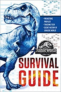 Jurassic World: Fallen Kingdom Dinosaur Survival Guide (Jurassic World: Fallen Kingdom) (Library Binding)