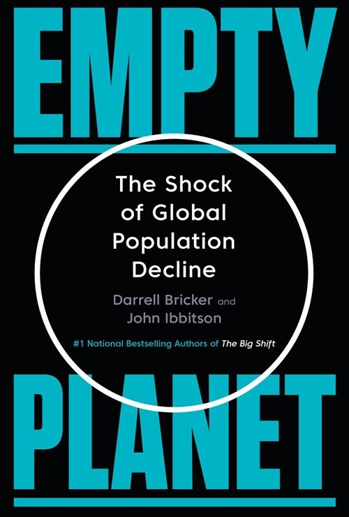 Empty Planet: The Shock of Global Population Decline (Hardcover)