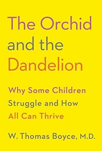 [중고] The Orchid and the Dandelion: Why Some Children Struggle and How All Can Thrive (Hardcover, Deckle Edge)